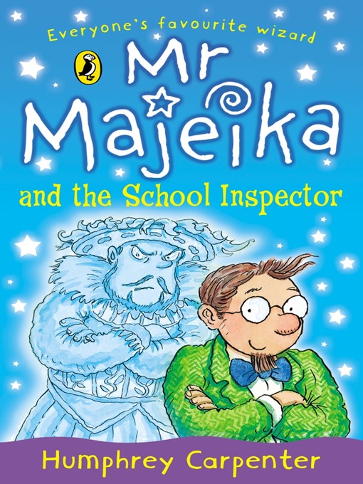 Title details for Mr Majeika and the School Inspector by Humphrey Carpenter - Wait list